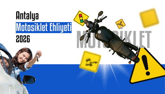 Antalya Motosiklet Ehliyeti 2026 - A, A1, A2 Sınıfı Motor Ehliyeti Rehberi